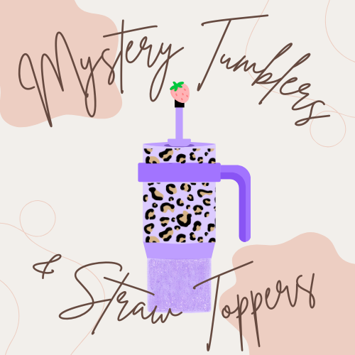 Mystery Tumblers & Straw Toppers