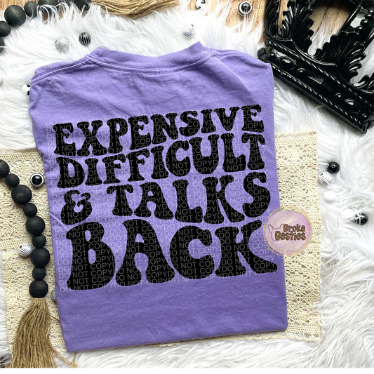 Expensive, Difficult & Talks Back